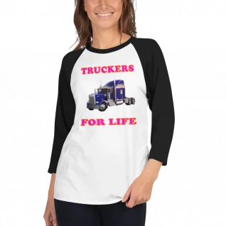 Truckers For Life - 3/4 Sleeve Raglan Shirt - For Her