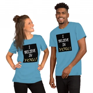 I Believe in You Short-Sleeve T-Shirt - For Him or Her