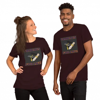 Graduates For Life Short-Sleeve T-Shirt - For Him or For Her