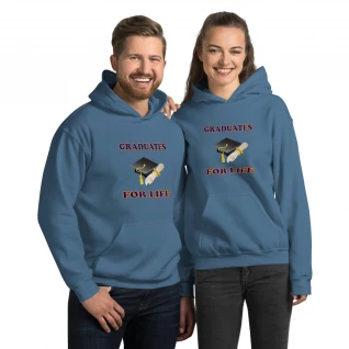 Graduates For Life Hoodie - For Him or Her