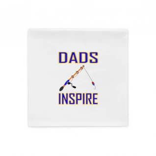 Dads Inspire Pillow Case