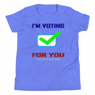 Voting For You - Youth Short Sleeve T-Shirt - For Boys and/or Girls