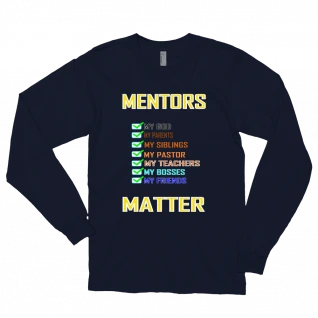 Mentors Matter - Long Sleeve Shirt - For Him or Her