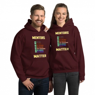 Mentors Matter - Hoodie - For Him or Her