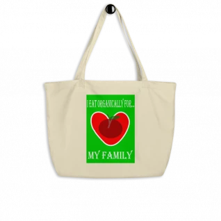 Eating Organically For My Family - Large Organic Tote Bag