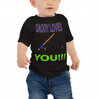 Daddy Loves You Baby Jersey Short Sleeve Tee - For Boys or Girls