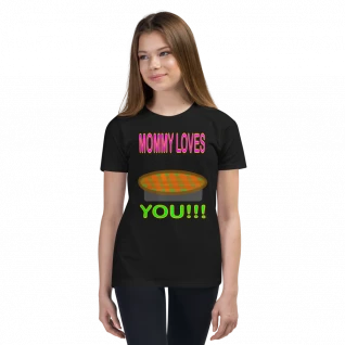 Mommy Loves You Youth Short Sleeve T-Shirt _ For Boys or Girls