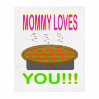 Mommy Loves You Throw Blanket