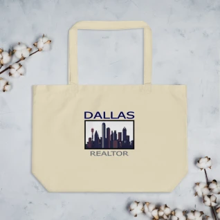 Dallas Realtor - Large Organic Tote Bag - For Him or For Her