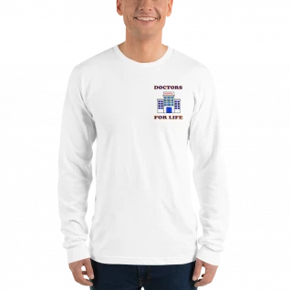 Doctors For Life Long Sleeve T-Shirt - For Him or For Her