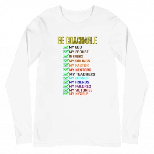 Be Coachable - Long Sleeve Tee - For Him or For Her