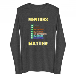 Mentors Matter Long Sleeve Tee - For Him or For Her