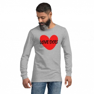Love Does Long Sleeve Tee - For Him or For Her