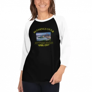 Blessings Over Pittsburgh "Steel City" - 3/4 Sleeve Raglan Shirt - For Him or For Her