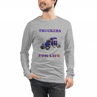 Truckers For Life - Long Sleeve Tee - For Him or For Her