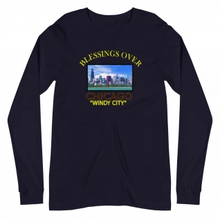 Blessings Over Chicago - Long Sleeve Tee - For Him or For Her