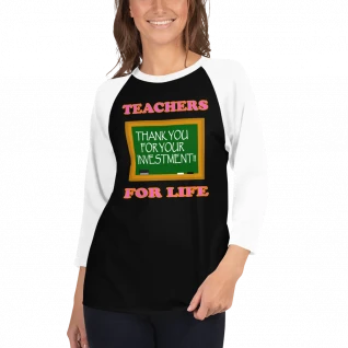 Teachers For Life 3/4 Sleeve Raglan Shirt - For Her