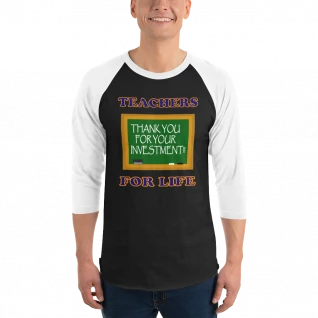 Teachers For Life 3/4 Sleeve Raglan Shirt - For Him