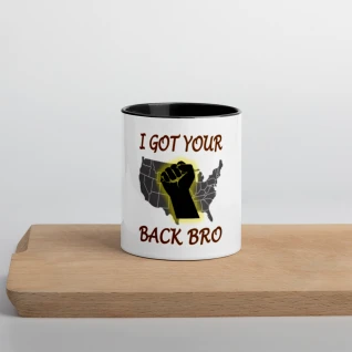 I Got Your Back Bro - Mug with Color Inside