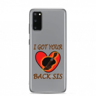 I Got Your Back Sis - Samsung Case