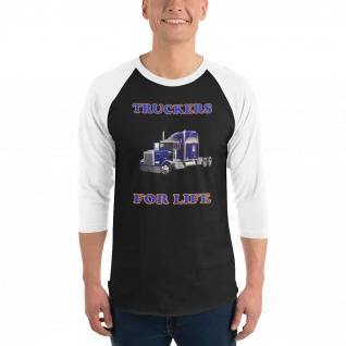 Truckers For Life - 3/4 Sleeve Raglan Shirt - For Him or For Her