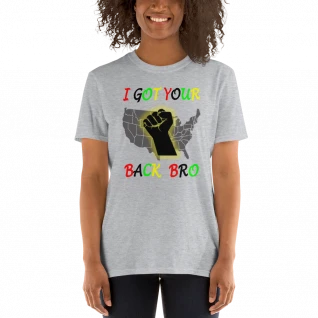 I Got Your Back Bro - Short-Sleeve T-Shirt - For Him or For Her