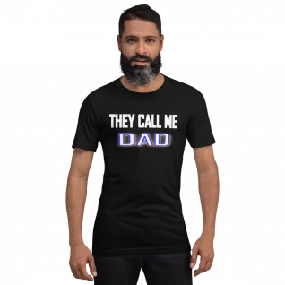 They Call Me Dad - T-Shirt