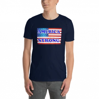 America Strong - Short-Sleeve T-Shirt - For Him or For Her